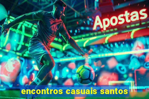 encontros casuais santos